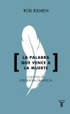 La palabra que vence a la muerte La palabra que vence a la muerte