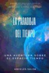 La paradoja del tiempo: Una aventura sobre el espacio tiempo