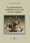 La participación ciudadana es la vida de las ciudades