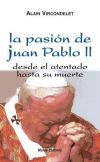 La pasión de Juan Pablo II