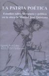 La patria poética. Estudios sobre literatura y política en la obra de Manuel José Quintana.