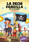 La peor pandilla de la historia. &iexcl;Al abordaje!