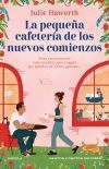 La peque&ntilde;a cafeter&iacute;a de los nuevos comienzos