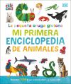 La pequeña oruga glotona: mi primera enciclopedia de animales