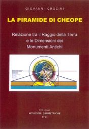 Portada de La piramide di Cheope - Relazioni tra il Raggio della Terra e le dimensioni dei Monumenti Antichi (Ebook)