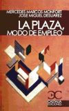 La plaza, modo de empleo