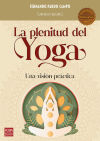 La plenitud del yoga: Una visión práctica