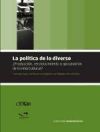 La política de lo diverso : ¿producción, reconocimiento o apropiación de lo intercultural? : I Training Seminar de Jóvenes Investigadores en Dinámicas Interculturales, celebrado el 29 y 30 de octubre de 2007 en