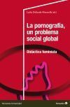 La pornograf&iacute;a, un problema social global
