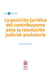 La posición jurídica del contribuyente ante la resolución judicial anulatoria