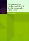 La práctica de los escribanos públicos de Sevilla : los manuales (1504-1550)