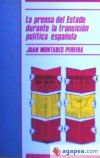 La prensa del Estado durante la transición política española