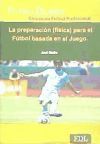 La preparaci&oacute;n (f&iacute;sica) en el F&uacute;tbol basada en el Juego