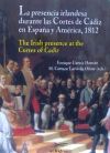 La presencia irlandesa durante las Cortes de Cádiz en España y América, 1812