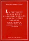 La protección de los bienes culturales durante los conflictos armados