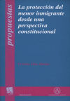 La protección del menor inmigrante desde una perspectiva constitucional