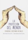La protecci&oacute;n del menos: Situaci&oacute;n y cuestiones actuales