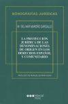 La protección jurídica de las denominaciones de origen en los derechos español y comunitario