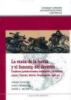 La razón de la fuerza y el fomento del derecho : conflictos jurisdiccionales, ciudadanía y mediación estatal : Tlaxcal, Bolivia, Norpatagonia, siglo XIX