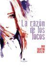 La raz&oacute;n de los locos
