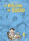 La raz&oacute;n de todo. Tomo 1