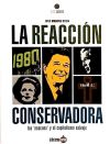 La reacción conservadora : los neocons y el capitalismo salvaje