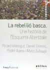 La rebel·lió basca: Una història de l'Esquerra Abertzale