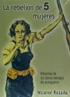 La rebeli&oacute;n de 5 mujeres