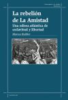 La Rebeli&oacute;n De La Amistad.: Una Odisea Atl&aacute;ntica De Esclavitud Y Libertad