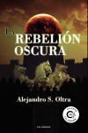 La rebeli&oacute;n oscura