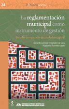 Portada de La reglamentación municipal como instrumento de gestión (Ebook)