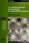 La relación especial de los artistas de espectáculos públicos