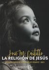 La religión de Jesús. Comentario al evangelio diario - 2021