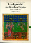 La religiosidad medieval en Espa¤a. Plena Edad Media (siglos XI-XIII)