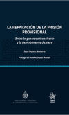 La reparación de la prisión provisional. Entre lo generoso transitorio y lo generalmente cicatero