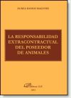 La responsabilidad extracontractual del poseedor de animales