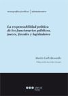 La responsabilidad pol&iacute;tica de los funcionarios, jueces, fiscales y legisladores