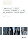 La restitución de la posesión de la vivienda en los procesos de desahucio