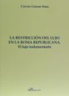 La restricción del lujo en la Roma republicana. El lujo indumentario