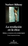 La revolución en la ética (Hábitos y creencias en la sociedad digital)