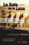 La ruta de la lana : guía del peregrino a Santiago de Compostela (de Cuenca a Burgos)