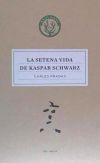 La setena vida de Kaspar Schwarz