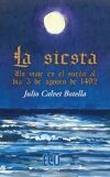 La siesta. Un viaje en el sue&ntilde;o al d&iacute;a 3 de agosto de 1492
