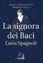 La signora dei Baci. Luisa Spagnoli (Ebook)