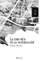 Portada de La sinfon&iacute;a de la destrucci&oacute;n (Ebook)