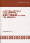 La sociedad en 2040 y los desafíos y oportunidades para la administración y el gobierno