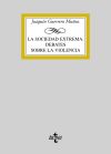 La sociedad extrema. Debates sobre la violencia