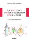 La sociedad socialistamente socializada