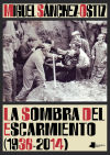 La sombra del escarmiento, 1936-2014