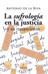 La sufrología en la justicia y su tratamiento